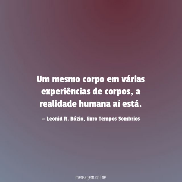 Um mesmo corpo em várias experiências de corpos