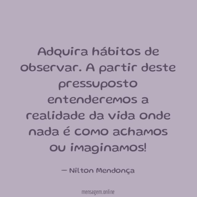 Adquira hábitos de observar