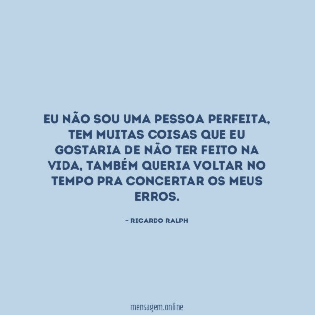 Eu não sou uma pessoa perfeita