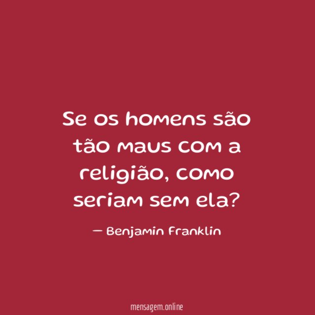 Se os homens são tão maus com a religião