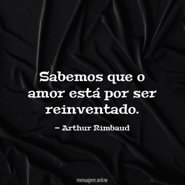 Sabemos que o amor está por ser reinventado