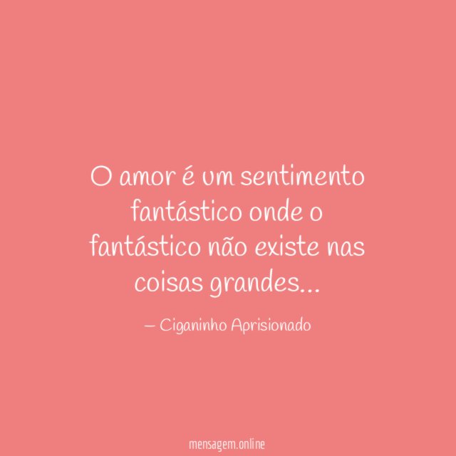 O amor é um sentimento fantástico onde