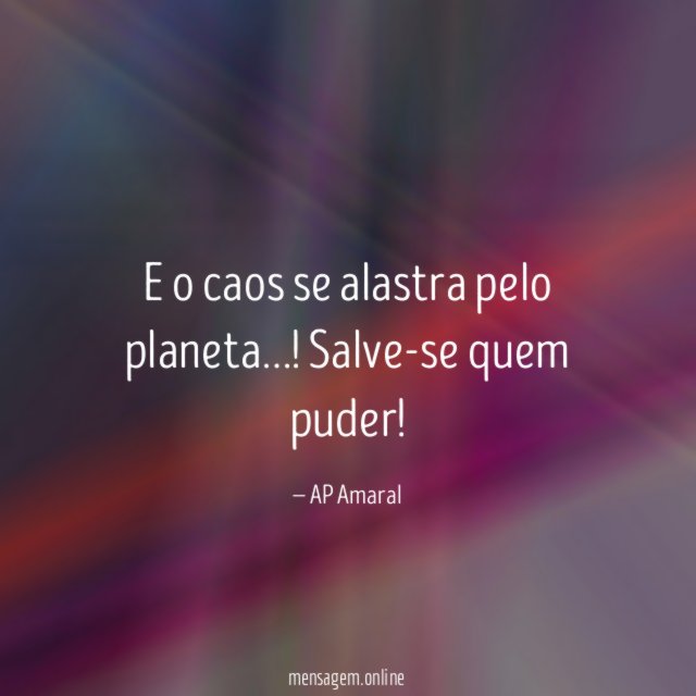 E o caos se alastra pelo planeta