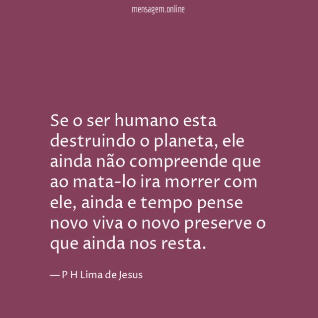 Se o ser humano esta destruindo o planeta