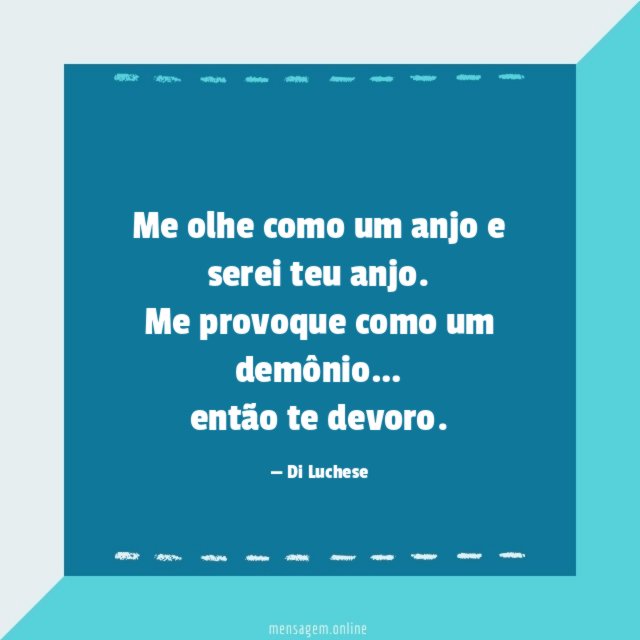 Me olhe como um anjo e serei teu anjo