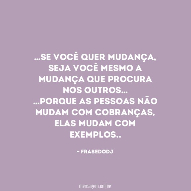 Se Você Quer Mudança