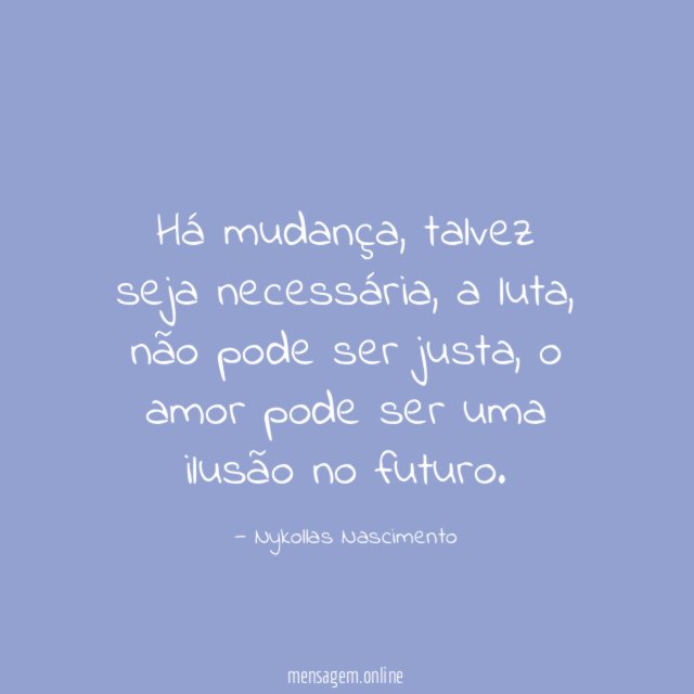 Há mudança