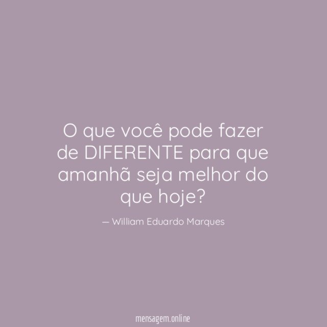 O que você pode fazer de DIFERENTE para