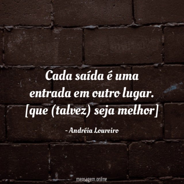 Cada saída é uma entrada em outro lugar