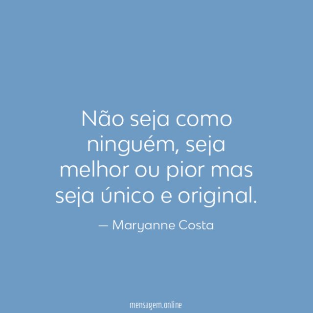 Não seja como ninguém