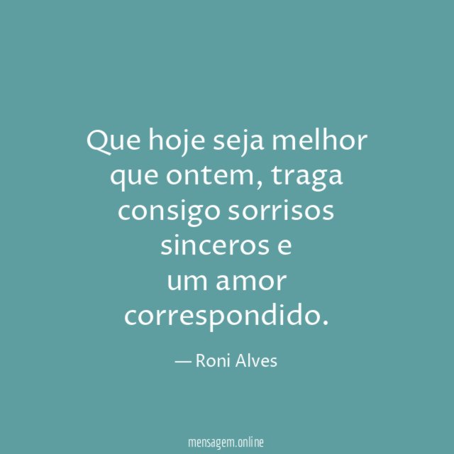 Que hoje seja melhor que ontem
