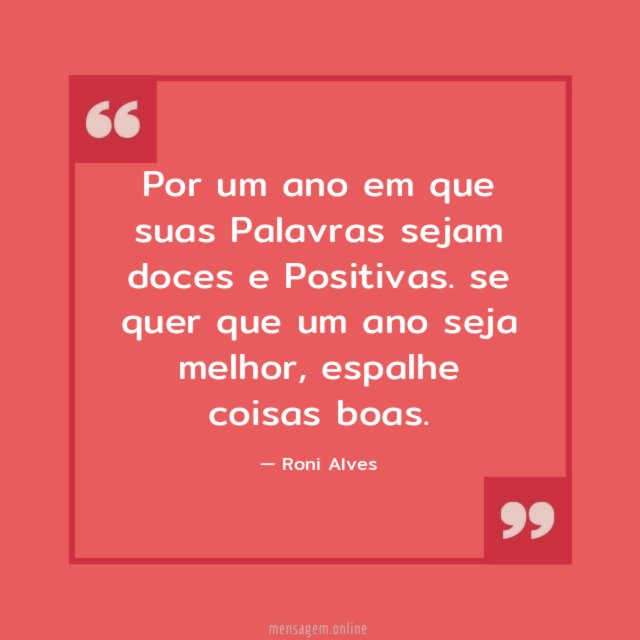 Por um ano em que suas Palavras sejam doces e Positivas