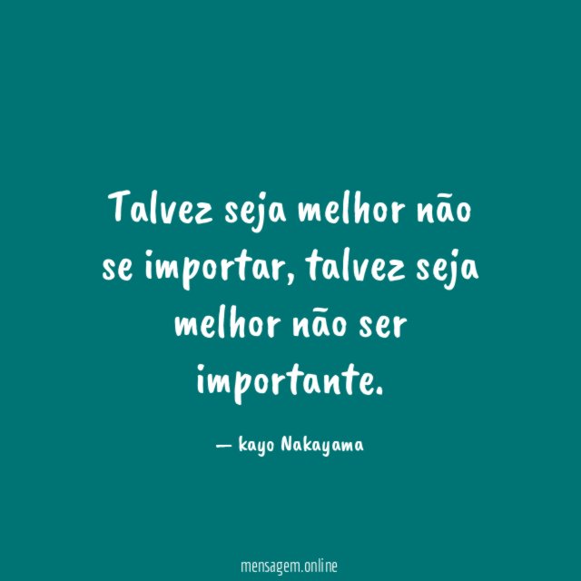 Talvez seja melhor não se importar