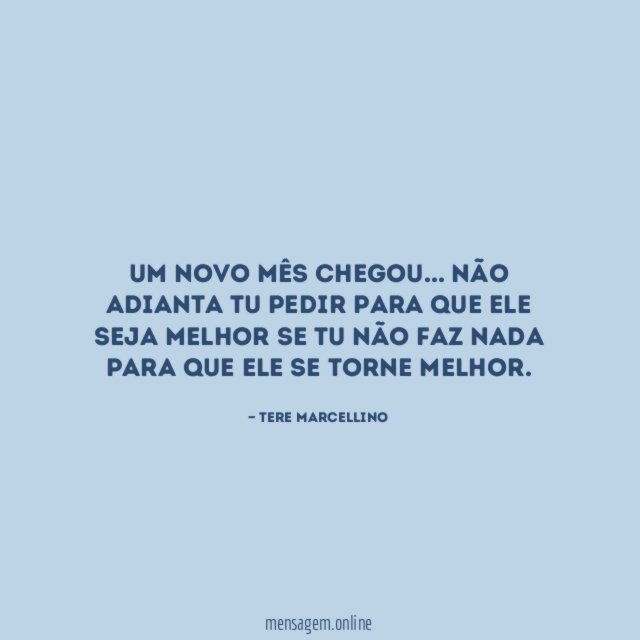 Um novo mês chegou