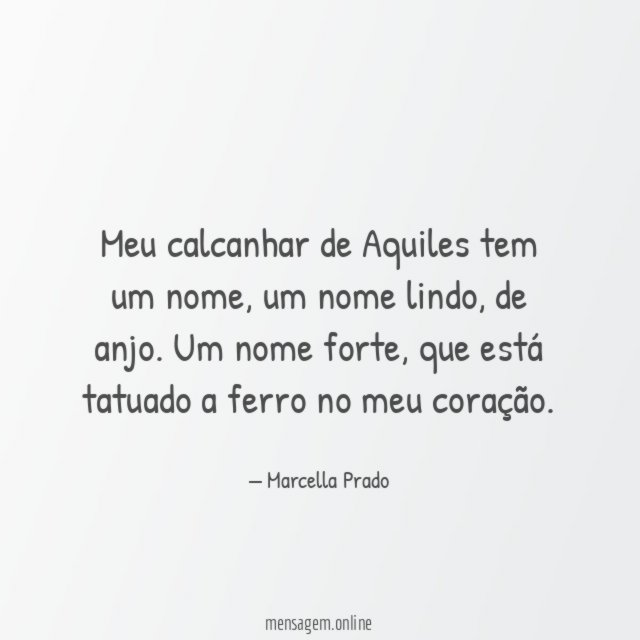 Meu calcanhar de Aquiles tem um nome