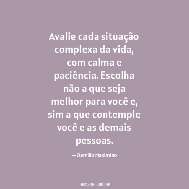 Avalie cada situação complexa da vida