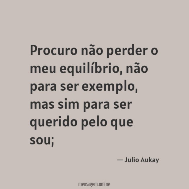 Procuro não perder o meu equilíbrio