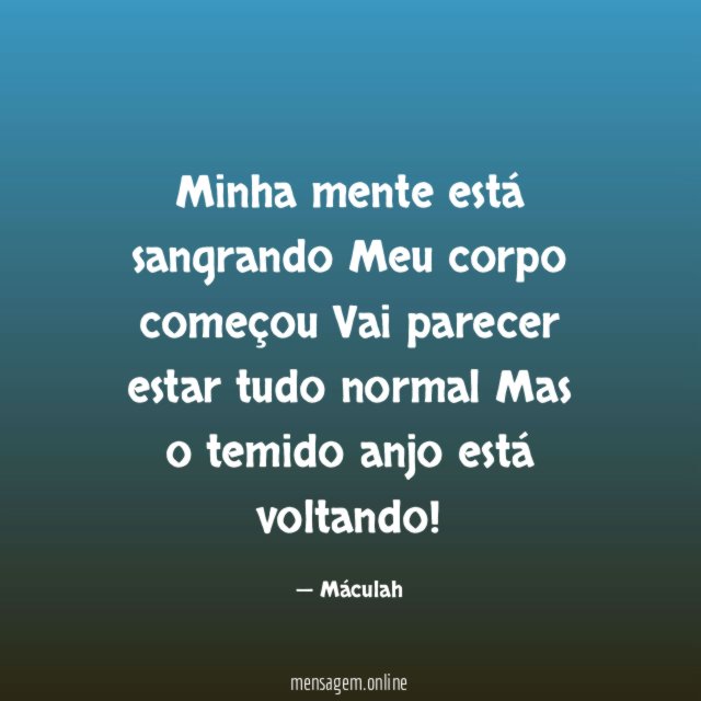Minha mente está sangrando Meu corpo começou Vai parecer estar