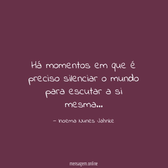 Há momentos em que é preciso silenciar