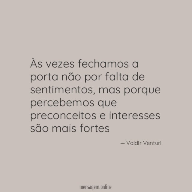 Às vezes fechamos a porta não por falta de sentimentos