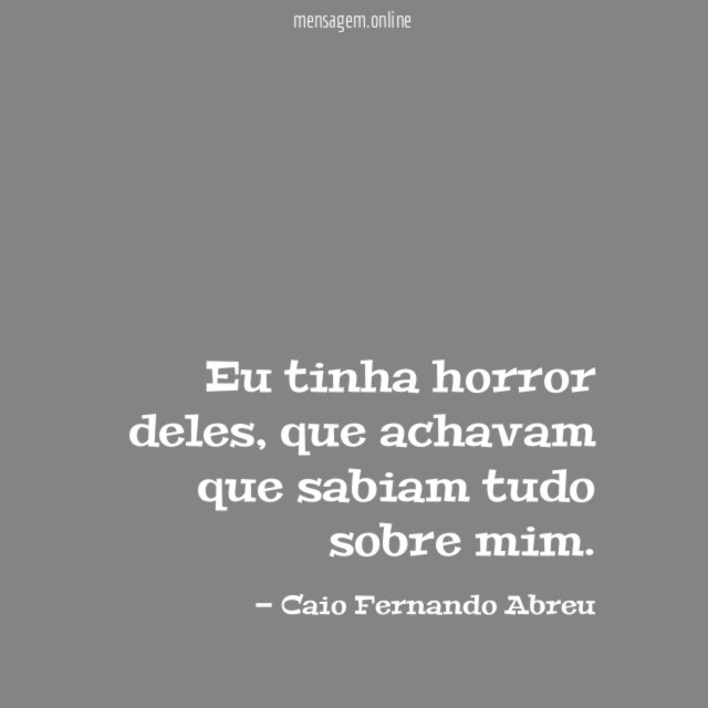 Eu tinha horror deles