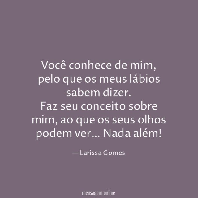 Você conhece de mim