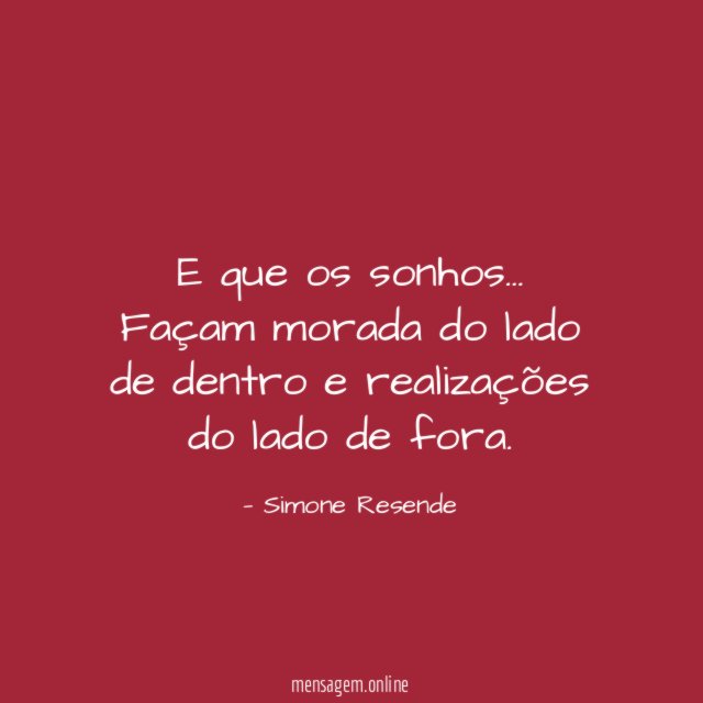 E que os sonhos