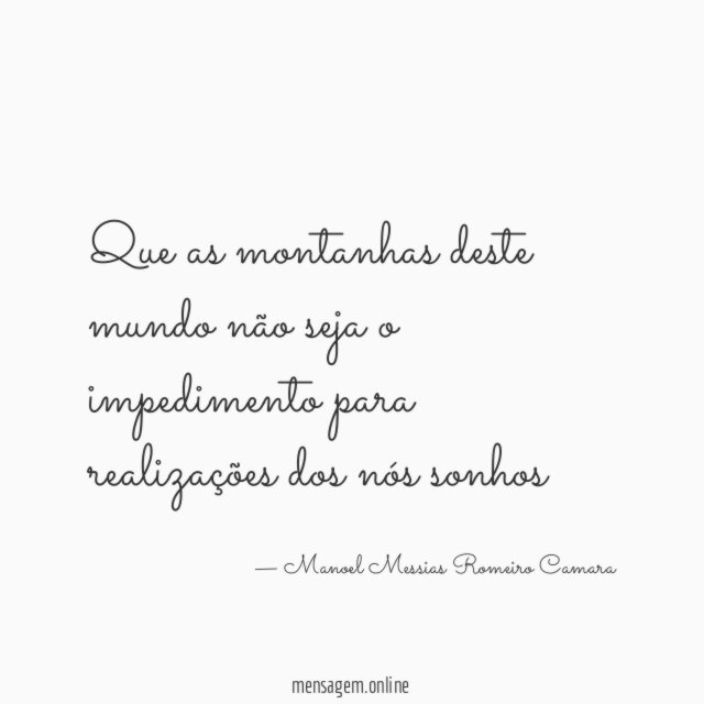 Que as montanhas deste mundo não seja