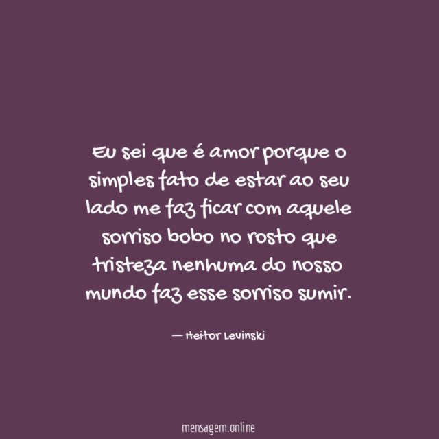 Eu sei que é amor porque o simples