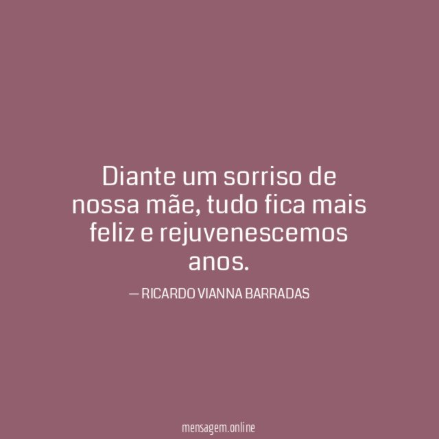 Diante um sorriso de nossa mãe