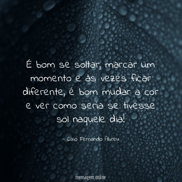 É bom se soltar
