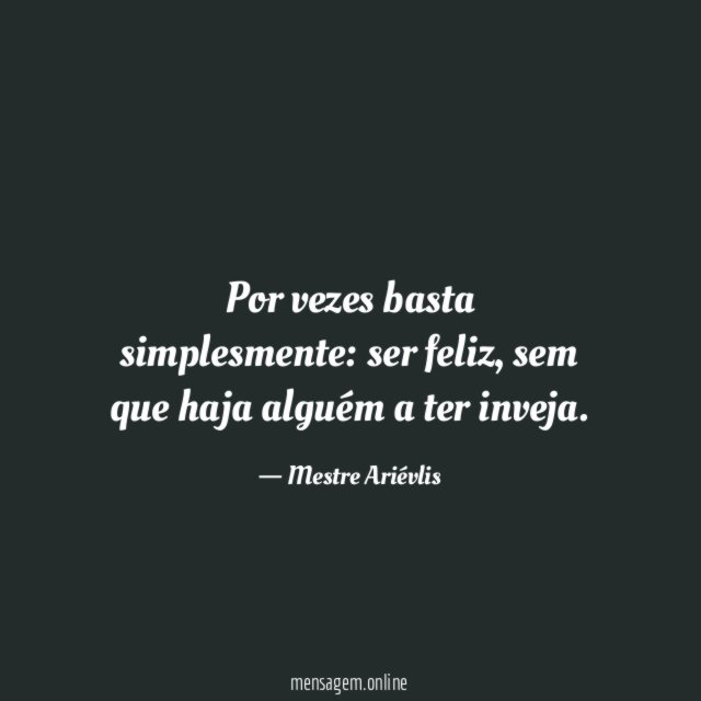 Por vezes basta simplesmente