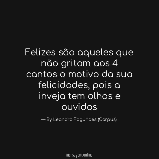 Felizes são aqueles que não gritam aos 4