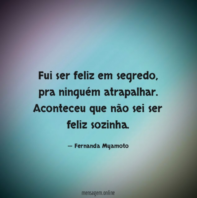 Fui ser feliz em segredo