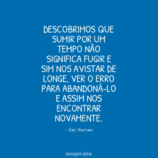 Descobrimos que sumir por um tempo não significa
