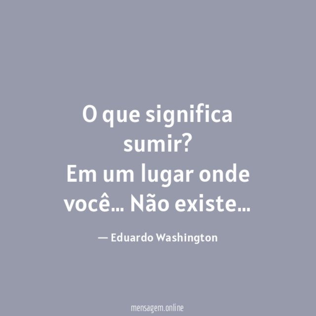 O que significa sumir