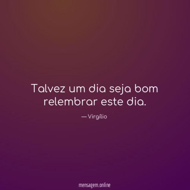 Talvez um dia seja bom relembrar este dia