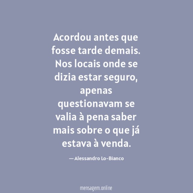 Acordou antes que fosse tarde demais