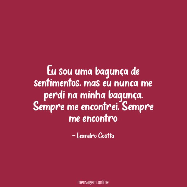 Eu sou uma bagunça de sentimentos