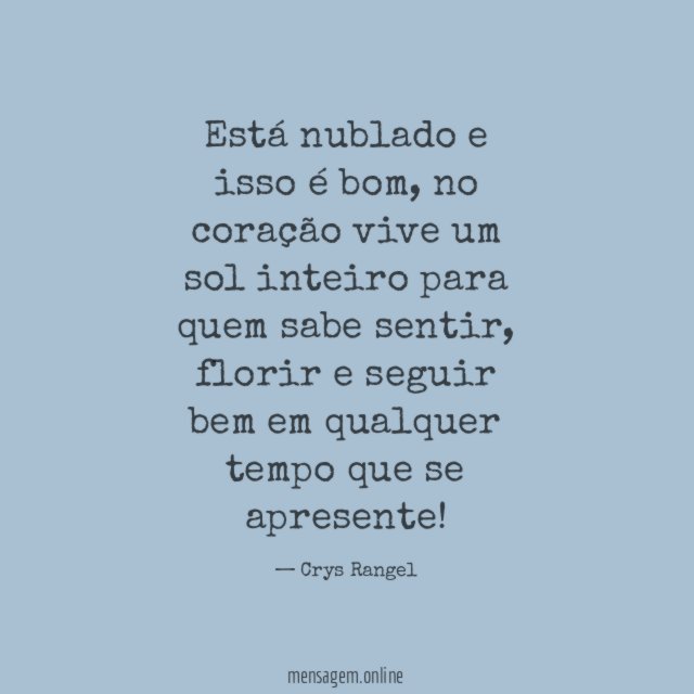 Está nublado e isso é bom
