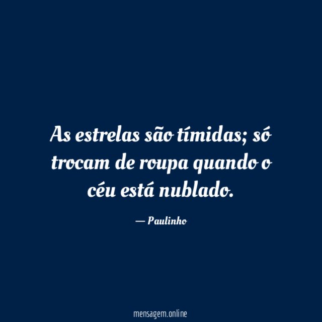 As estrelas são tímidas