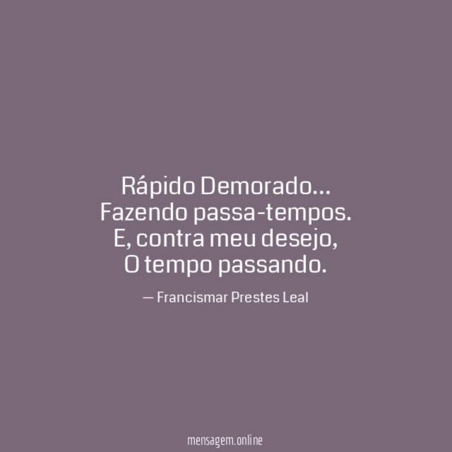 Rápido Demorado…