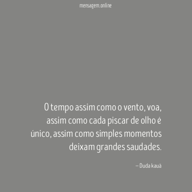 O tempo assim como o vento
