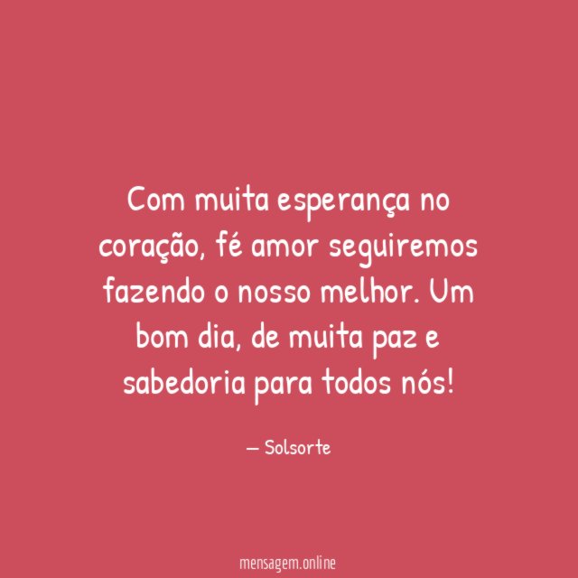 Com muita esperança no coração