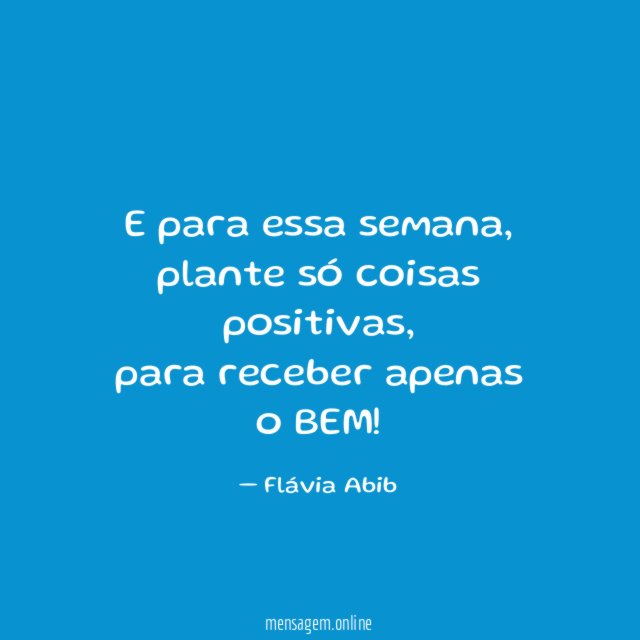 E para essa semana