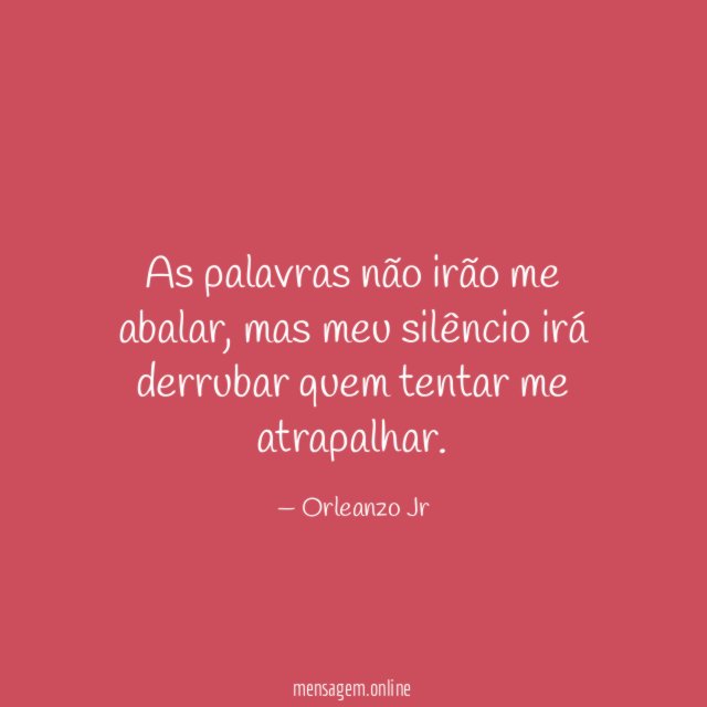 As palavras não irão me abalar