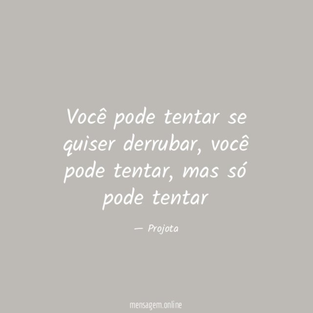 Você pode tentar se quiser derrubar