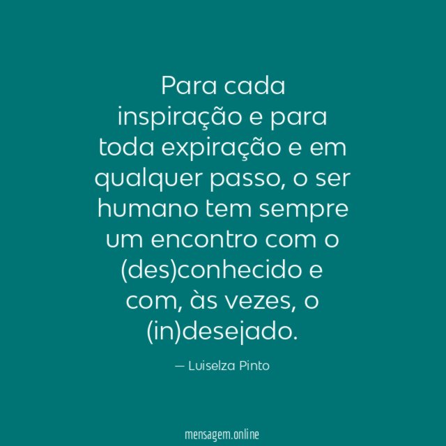 Para cada inspiração e para toda expiração