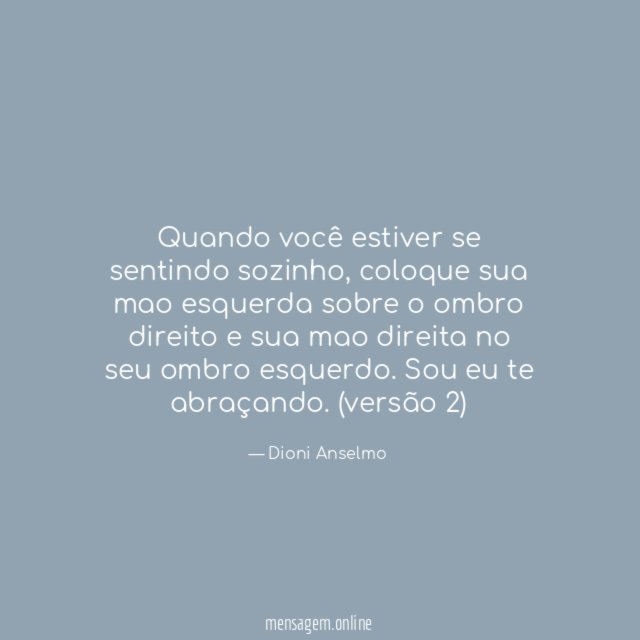 Quando você estiver se sentindo sozinho