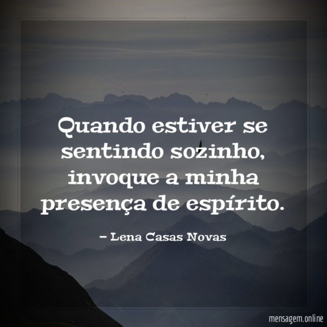 Quando estiver se sentindo sozinho